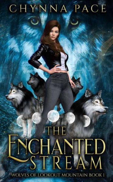 The Enchanted Stream (Wolves of Lookout Mountain, #1)