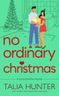 No Ordinary Christmas (The Lennox Brothers Romantic Comedy Series)