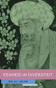 Title: Ibn al-'Arabi: Eenheid in diversiteit, Author: Marc Colpaert