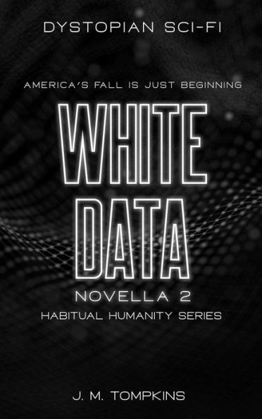 White Data (Habitual Humanity, #2)