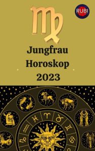 Title: Jungfraug Horoskop 2023, Author: Rubi Astrologa