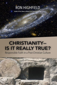 Title: Christianity-Is It Really True?, Author: Ron Highfield