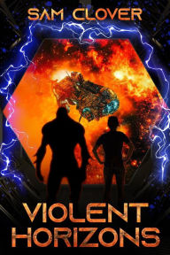 Title: Violent Horizons, Author: Sam Clover