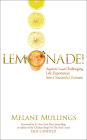 Lemonade! Squeeze Your Challenging Life Experiences into a Successful Business
