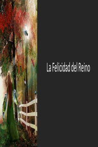 Title: La Felicidad del Reino, Author: Fernando Davalos