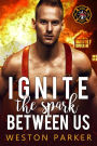Ignite the Spark Between Us (Searing Saviors, #4)