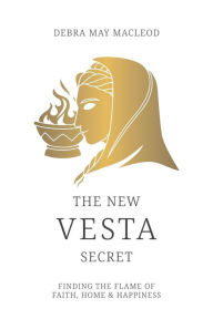 Title: The New Vesta Secret, Author: Debra May Macleod
