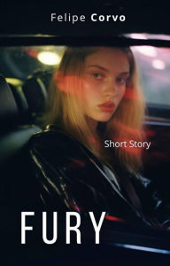 Title: Fury, Author: Felipe Corvo