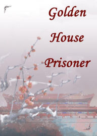 Title: Golden House Prisoner, Author: Yang Liu