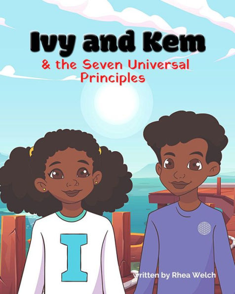 Ivy and Kem and the Seven Universal Principles
