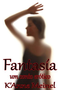 Title: Fantasia, Author: K'Anne Meinel