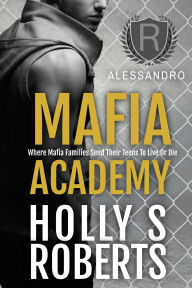 Alessandro (Mafia Academy, #1)