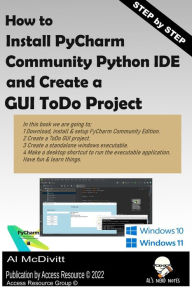 Title: How to Install PyCharm Community Python IDE and Create a ToDo GUI Project, Author: Al McDivitt