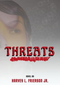 Title: Threats, Author: Harvey L. Frierson