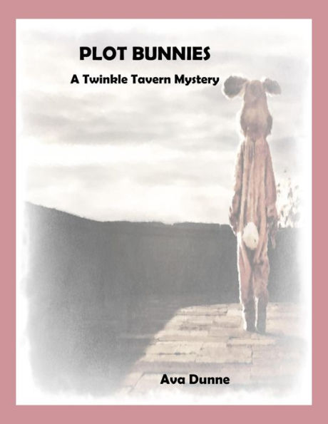 Plot Bunnies (Twinkle Tavern Mysteries, #1)
