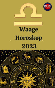 Title: Waage Horoskop 2023, Author: Rubi Astrologa