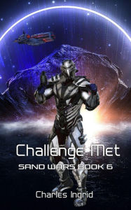 Title: Challenge Met (The Sand Wars, #6), Author: Rhondi Ann