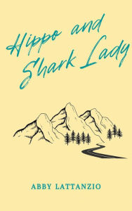Title: Hippo and Shark Lady, Author: Abby Lattanzio