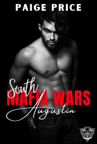 Title: Augustin (South Mafia Wars, #2), Author: Paige Price