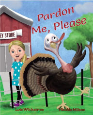 Title: Pardon Me, Please, Author: Lois Wickstrom