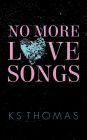 No More Love Songs