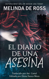 Title: El Diario De Una Asesina, Author: Melinda De Ross