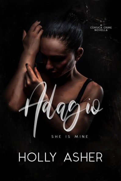 Adagio: A Dark Crime Romance (Corsica Crime)
