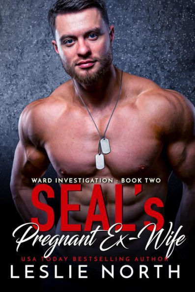 SEAL's Pregnant Ex-Wife (Ward Investigation, #2)