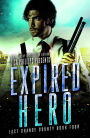 Expired Hero (Last Chance County, #4)