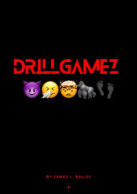 Title: DrillGamez (Chiraq Vol 1, #1), Author: James Bailey