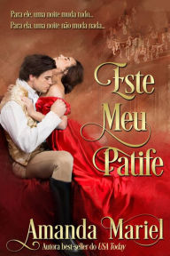 Title: Este Meu Patife (O Beijo do Patife, #3), Author: Amanda Mariel