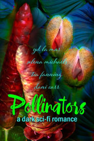 Title: Pollinators, Author: Tia Fanning