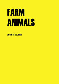 Title: Farm Animals, Author: John Steelwell