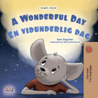 Title: A Wonderful Day En vidunderlig dag (English Danish Bilingual Collection), Author: Sam Sagolski