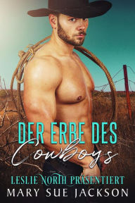 Title: Der Erbe des Cowboys, Author: Leslie North