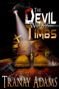 Title: The Devil Wears Timbs, Author: Tranay Adams