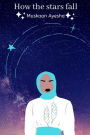 How the Stars Fall