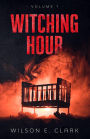 Witching Hour: Volume 1