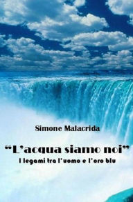Title: L'acqua siamo noi, Author: Simone Malacrida