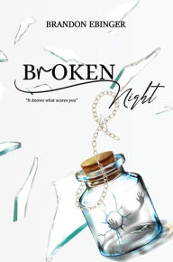 Title: Broken Night, Author: Brandon Ebinger