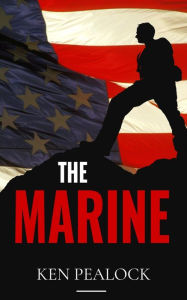 Title: The Marine, Author: Kenneth Pealock