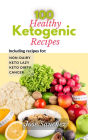 100 Healthy Ketogenic Recipes