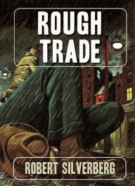 Title: Rough Trade, Author: Robert Silverberg