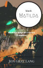 Black Matilda (Saga of a Space Freighter, #3)