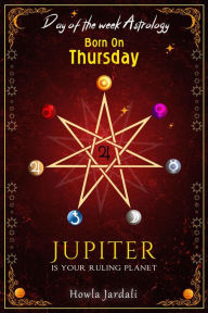 Title: Born on Thursday: Jupiter is your Ruling Planet, Author: Howla Jardali