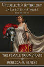 The Female Triumvirate (Uncollected Anthology, #28)