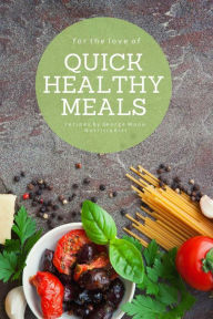 Title: QUICK HEALTHY MEALS, Author: George Maou