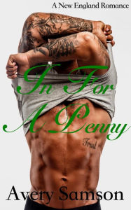 Title: In For a Penny (A New England Romance Series, #3), Author: Avery Samson