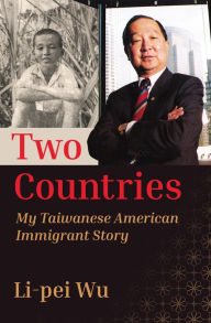 Title: Two Countries: My Taiwanese American Immigrant Story, Author: Li-pei Wu