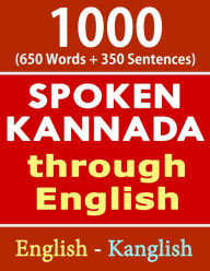 Title: 1000 Kannada Words & Sentences - Spoken Kannada through English, Author: Gokila Agurchand